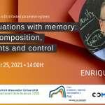 Decod2021: Heat equations with memory: flow decomposition, constraints and control by E. Zuazua