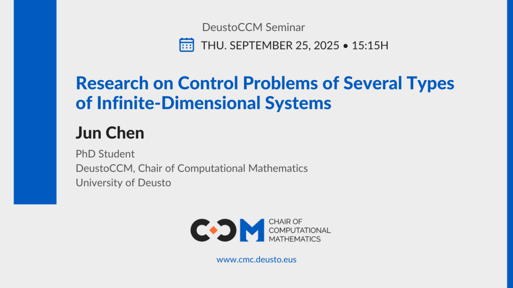 DeustoCCM Seminar: Research on Control Problems of Several Types of Infinite-Dimensional Systems
