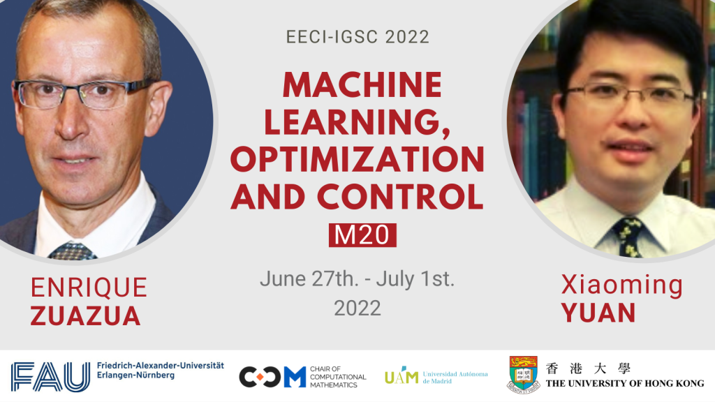 EECI-IGSC 2022: Machine Learning, Optimization and Control by Prof. E. Zuazua and Prof. X. Yuan